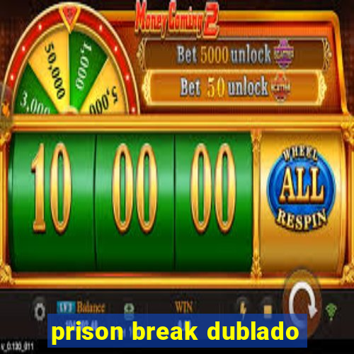 prison break dublado